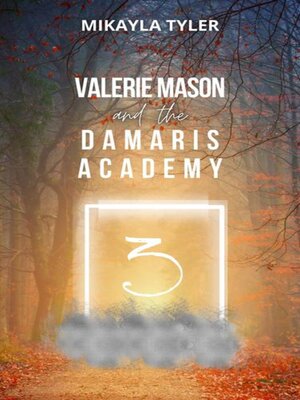 cover image of Valerie Mason and the Damaris Academy, Book 3